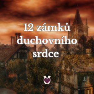 Webinář – „12 zámků duchovního srdce“